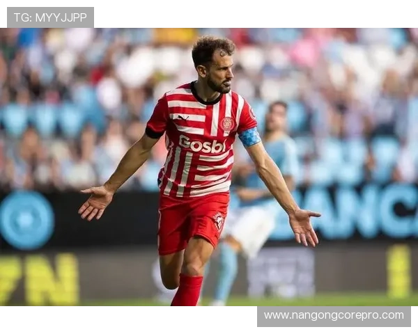 赫罗纳球队最新阵容分析与核心球员实力点评 赫罗纳球队最新阵容分析与核心球员实力点评